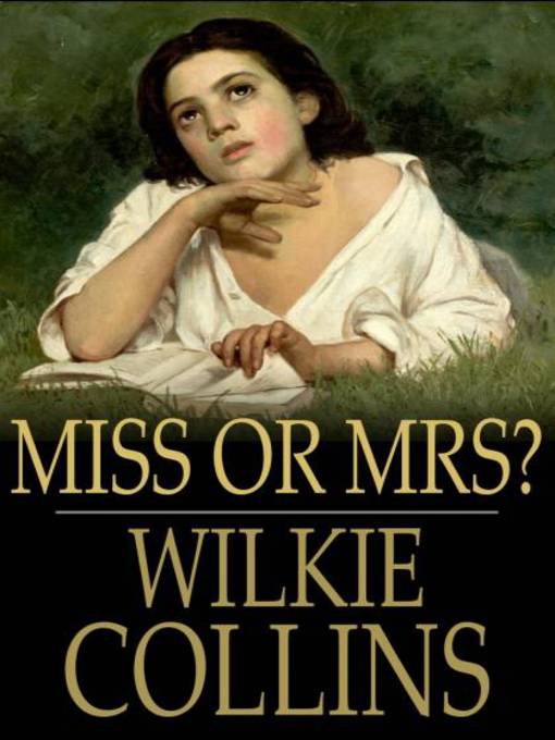 Title details for Miss or Mrs? by Wilkie Collins - Available